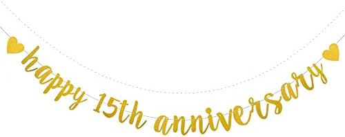 Xiaoluoly Gold Glitter Happy 15. godišnjica Banner, prethodno nagnuta, 15. godišnjica vjenčanja Dekoracije za zabavu Backdrops, sretna 15. godišnjica