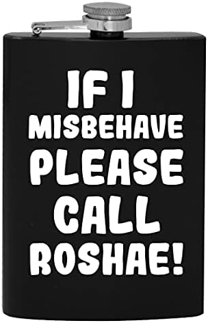 Ako se Loše ponašam, pozovite Roshae-8oz Hip flašu za alkohol