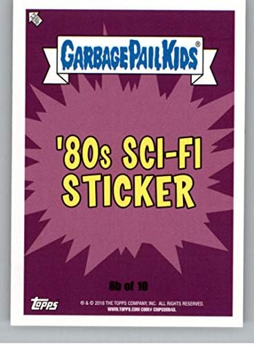 2018 TOPPS Sarbage Pail Kids OH Horror-Ible 80-ovi Sci-Fi naljepnica B 8b izlegla Hal naljepnica trgovačka