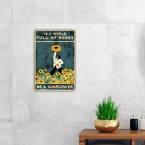 Funny in a World full of Roses Be a Sunflower Quote Metal Tin Sign Wall Art Decor Retro Sunflowers