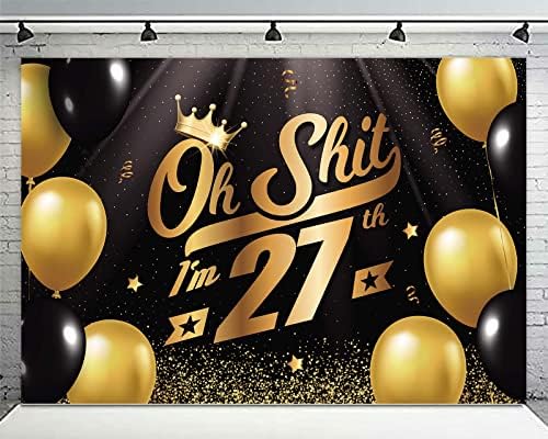 OH S * HIT sam 27. Banner Backdrop Crne Gold Balloons Confetti Hallo Dvadeset sedam navijači do 27 godina