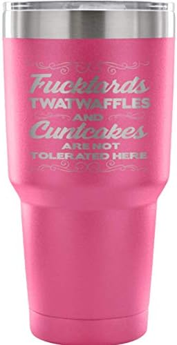 Fucktards Twatwaffles i Cuntcakes se ne toleriše ovdje 30OZ Tumbler-Funny ofanziva sirove Vino Pivo Kafa