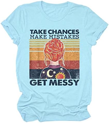 Funny poklon majica za nastavnike Pouzmi šanse Napravite greške Dobijte neurednu košulju Žene Ležerne prilike Funny Graphic Majica Tee Majica