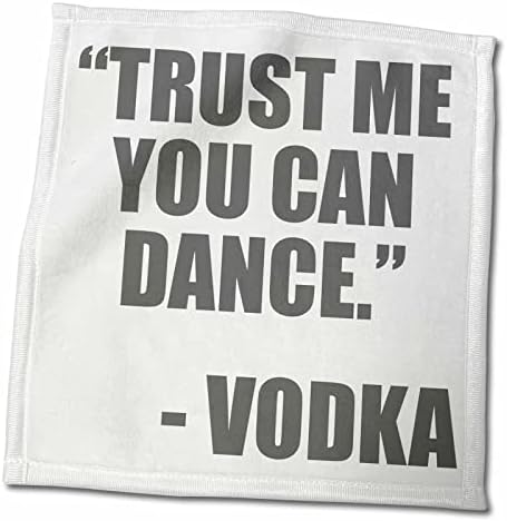 3drose EvaDane-smiješni Citati-vjerujte mi da možete plesati votku, sive ručnike